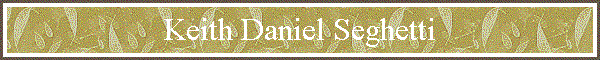 Keith Daniel Seghetti